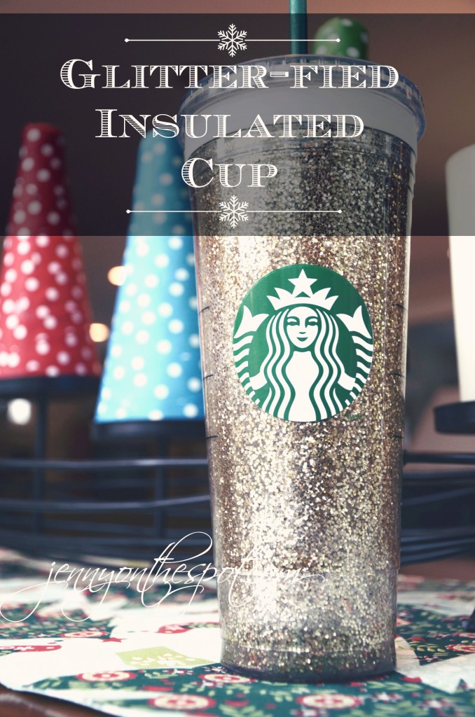 Glitter-fied Insulated Cup via @jennyonthespot
